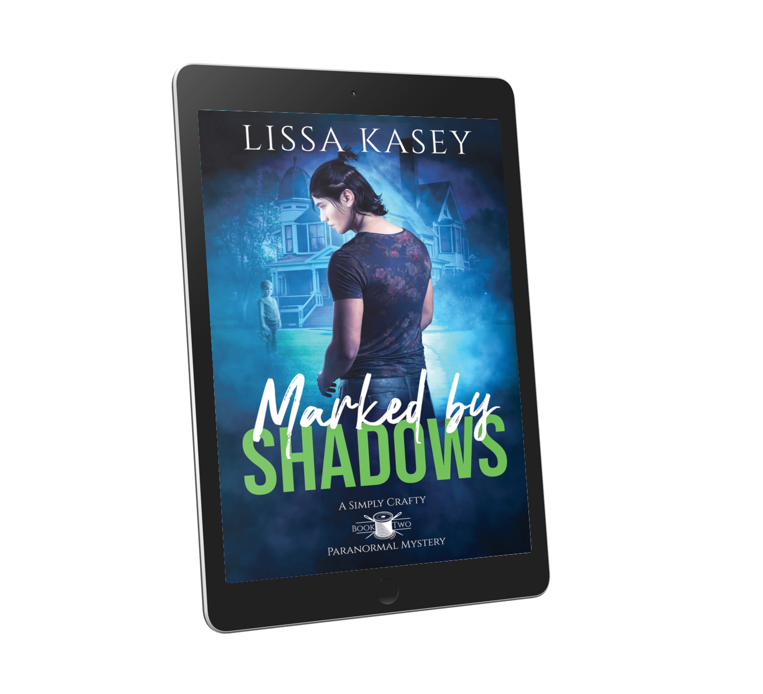 Marked by Shadows by Lissa Kasey A Simply Crafty Paranormal Mystery Book Two Ebook