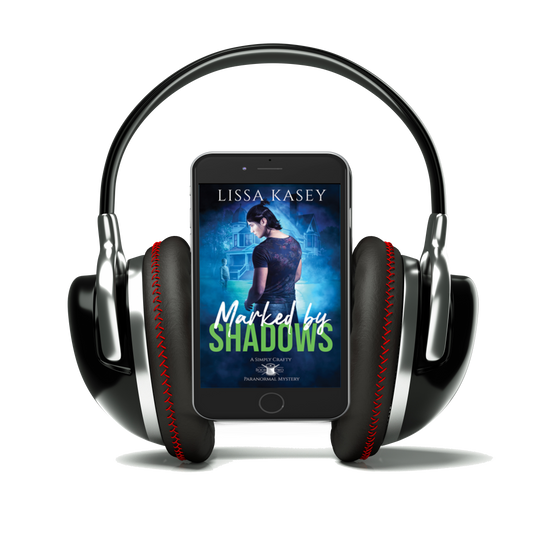 Marked by Shadows by Lissa Kasey A Simply Crafty Paranormal Mystery Book Two Audiobook