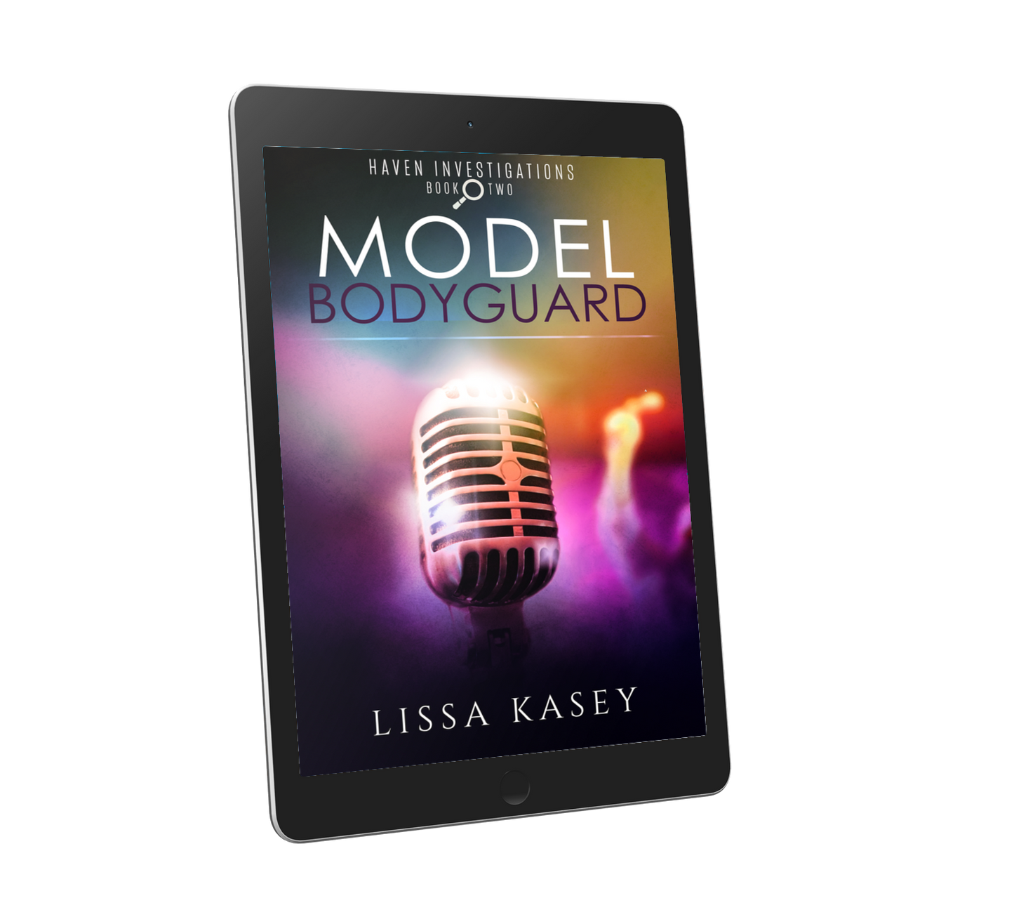 Model Bodyguard by Lissa Kasey Haven Investigations Book Two Ebook