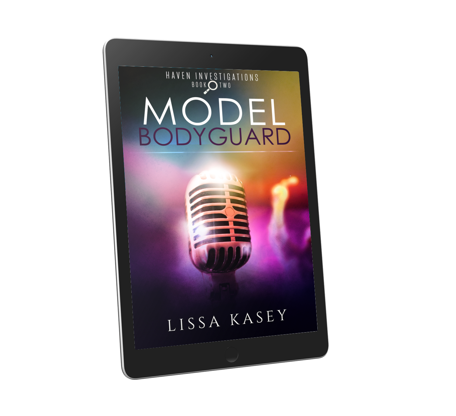 Model Bodyguard by Lissa Kasey Haven Investigations Book Two Ebook