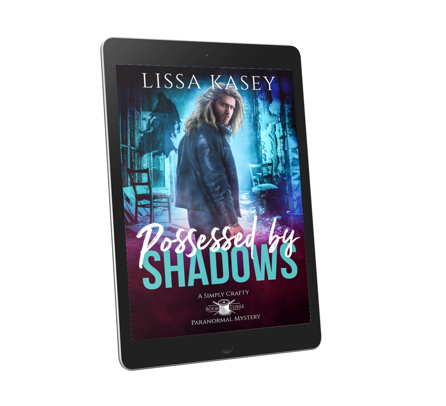 Possessed by Shadows by Lissa Kasey A Simply Crafty Paranormal Mystery Book Three Ebook